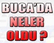 Buca'da Neler Oldu !