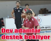 Dev adamlar destek bekliyor