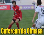 Cafercan'da Olmasa  !