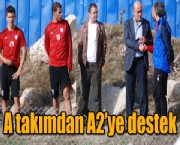 A takımdan A2'ye destek