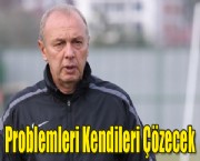 Problemleri Kendileri Çözecek