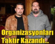 Organizasyonları Taktir Kazandı