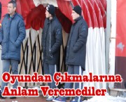 Oyundan Çıkmalarına Anlam Veremediler