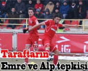 Taraftarın Emre  ve Alp Tepkisi