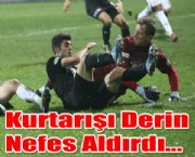 Kurtarışı Derin Nefes Aldırdı