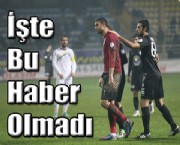 İşte Bu Haber Olmadı