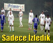 Sadece İzledik