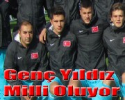 Genç Yıldız Milli Oluyor