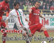 Çarıkçı  Erdem'den Haber Bekliyoruz
