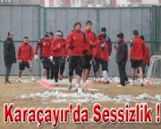 Karaçayır'a sessizlik hakim