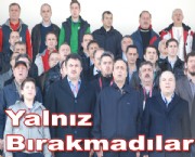 Yöneticilerimiz Akhisar'da Yalnız Bırakmadı