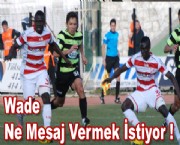 Wade Ne Mesaj Vermek İstiyor !