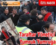 Taraftar Yönetici Yumruk Yumruğa