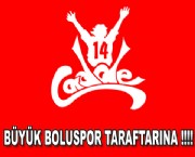 BÜYÜK BOLUSPOR TARAFTARINA !!!!