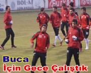 Buca İçin Gece Çalıştık