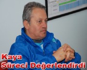 Kaya süreci değerlendirdi.