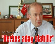 ''Herkes aday olabilir''