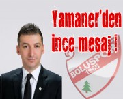 Yamaner'den Kongre Öncesi İnce Mesaj