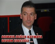ARMAYA DEĞER KATMAYA DEVAM EDECEĞİZ