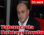 Başkan Yabancı'da Noktayı Koydu