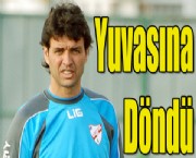 Yuvasına Döndü