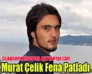 Murat çelik Fena Patladı