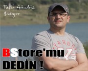 BStore'mu DEDİN !