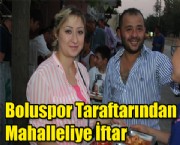 Boluspor Taraftarından Mahalleliye İftar