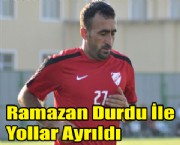 Ramazan Durdu İle Yollar Ayrıldı