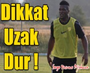 Dikkat Uzak Dur