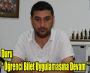 Duru ' Öğrenci Bilet Uygulamasına Devam '