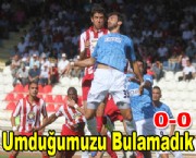 İlk Hafta Umduğumuzu Bulamadık
