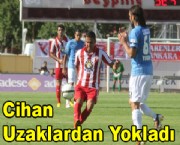 Cihan Uzaklardan Yokladı