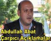Abdullah Abat'dan Çarpıcı Açıklamalar