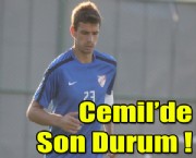 Cemil'de Son Durum !