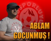 Ablam GOCUNMUŞ !