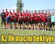A2 İlk maçını bekliyor