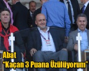 Abat Kaçan 3 Puana Üzülüyorum