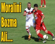 Moralini Bozma  Ali