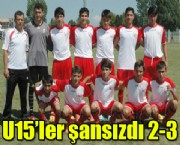 U15ler şansızdı 2-3