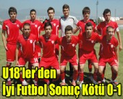 U18lerden İyi Futbol Sonuç Kötü 0-1