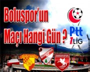 Bolusporun Maçı Hangi Gün ?