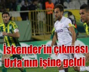 İskender'in çıkması Urfa'nın işine geldi