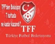 TFF'den Boluspor 7 haftada ne kadar kazandı?