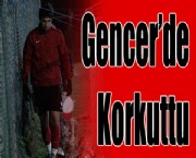 Gencer'de Korkuttu
