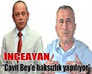 İnceayan 'Cavit Bey'e haksızlık yapılıyor'