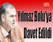 Yılmaz Bolu'ya Davet Edildi.