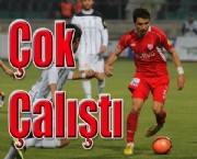 Çok Çalıştı