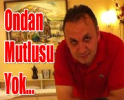 Ondan Mutlusu Yok