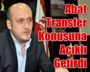 Abat Transfer Konusuna Açıklı Getirdi.